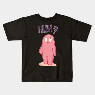 Huh? Kids T-Shirt